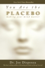 Image for You are the placebo: making your mind matter