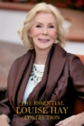 Image for The essential Louise Hay collection