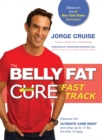Image for The belly fat cure fast track  : discover the ultimate carb swap and drop up to 14 lbs. the first 14 days