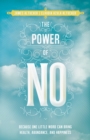 Image for The power of no: because one little word can bring health, abundance, and happiness