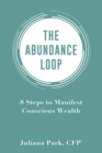 Image for The abundance loop: 8 steps to manifest your divine wealth