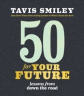 Image for 50 for your future: lessons from down the road