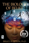 Image for The biology of belief: unleashing the power of consciousness, matter &amp; miracles