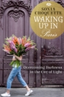 Image for Waking up in Paris: overcoming darkness in the City of Light