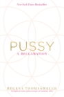 Image for Pussy: a reclamation