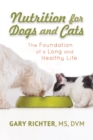Image for Nutrition for dogs &amp; cats  : the foundation of a long and happy life