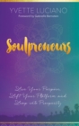 Image for Soulpreneurs: live your purpose, lift your platform and leap into prosperity