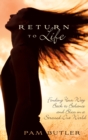 Image for Return to life: finding your way back to balance and bliss in a stressed-out world