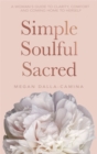 Image for Simple Soulful Sacred