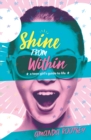 Image for Shine from within: a teen girl&#39;s guide to life