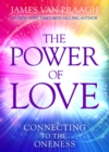 Image for The power of love: connecting to the oneness