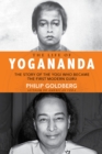 Image for The life of Yogananda: the story of the yogi who became the first modern guru