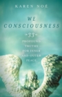 Image for We consciousness: 33 profound truths for inner and outer peace
