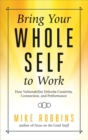 Image for Bring Your Whole Self to Work