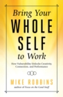 Image for Bring your whole self to work
