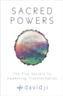 Image for Sacred powers: the five secrets to awakening transformation