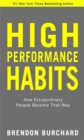 Image for High performance habits  : how extraordinary people become that way