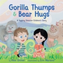 Image for Gorilla Thumps and Bear Hugs