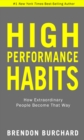 Image for High performance habits: how extraordinary people become that way