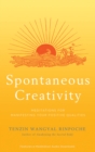 Image for Spontaneous creativity: meditations for manifesting your positive qualities