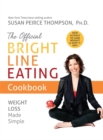 Image for The official bright line eating cookbook  : weight loss made simple