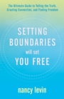 Image for Setting Boundaries Will Set You Free: The Ultimate Guide to Telling the Truth, Creating Connection, and Finding Freedom