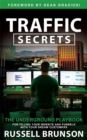 Image for Traffic Secrets : The Underground Playbook for Filling Your Websites and Funnels with Your Dream Customers