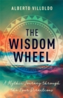 Image for The wisdom wheel  : a mythic journey through the four directions