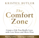 Image for The Comfort Zone : Create a Life You Really Love with Less Stress and More Flow
