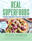Image for Real superfoods  : everyday ingredients to elevate your health