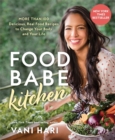 Image for Food Babe kitchen  : more than 100 delicious, real food recipes to change your body and your life