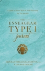Image for The Enneagram Type 1 Journal : A Guide to Inner Work &amp; Self-Discovery for The Idealist