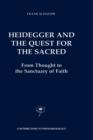 Image for Heidegger and the quest for the sacred  : from thought to the sanctuary of faith