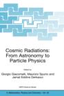 Image for Cosmic Radiations: From Astronomy to Particle Physics