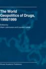 Image for The world geopolitics of drugs, 1998/1999