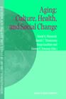 Image for Aging: Culture, Health, and Social Change