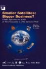 Image for Smaller Satellites: Bigger Business? : Concepts, Applications and Markets for Micro/Nanosatellites in a New Information World