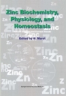 Image for Zinc Biochemistry, Physiology, and Homeostasis : Recent Insights and Current Trends