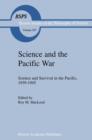 Image for Science and the Pacific War : Science and Survival in the Pacific, 1939–1945