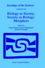 Image for Biology as Society, Society as Biology: Metaphors