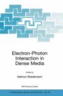 Image for Electron-photon interaction in dense media  : proceedings of the NATO Advanced Research Workshop, held in Nor-Hamberd, Yerevan, Armenia, June 25-29, 2001