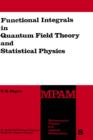 Image for Functional Integrals in Quantum Field Theory and Statistical Physics