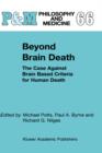 Image for Beyond Brain Death : The Case Against Brain Based Criteria for Human Death