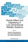 Image for Kondo effect and dephasing in  low-dimensional metallic systems  : proceedings of the NATO Advanced Research Workshop on Size Dependent Magnetic Scattering, held in Pecs, Hungary, from 29 May to 1 Ju
