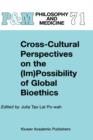Image for Cross-cultural perspectives on the (im)possibility of global bioethics