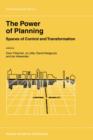 Image for The power of planning  : spaces of control and transformation