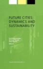 Image for Future Cities: Dynamics and Sustainability