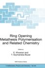 Image for Ring opening metathesis polymerisation and related chemistry  : state of the art and visions for the new century