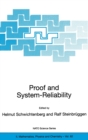 Image for Proof and system reliability  : proceedings of the NATO Advanced Study Institute, Marktoberdorf, Germany, from 24 July to 5 August, 2001