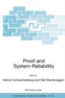 Image for Proof and system reliability  : proceedings of the NATO Advanced Study Institute, Marktoberdorf, Germany, from 24 July to 5 August, 2001